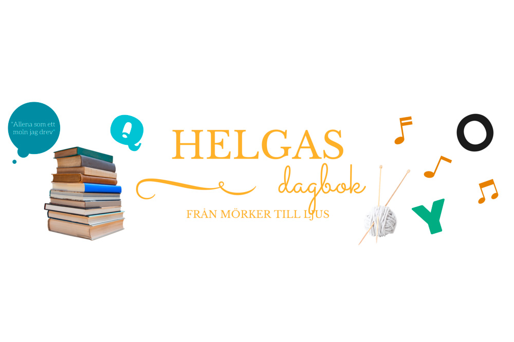 Bilder på böcker, noter, stickning och i mitten texten Helgas dagbok från mörker till ljus